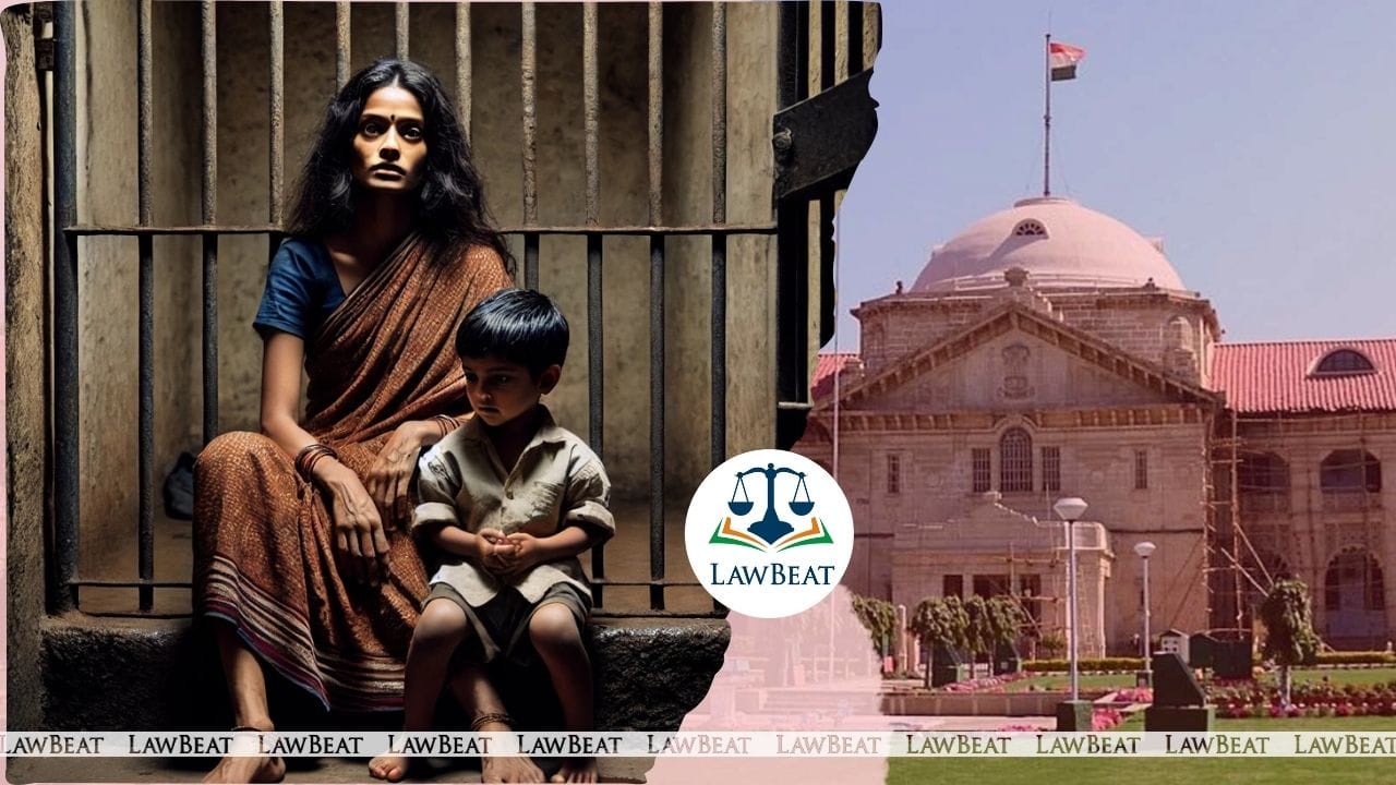 Jail Is No Place for a Child”: Allahabad HC Denies Bail, Orders Education & Welfare Plan for Inmate’s Son Jail Is No Place for a Child”: Allahabad HC Denies Bail, Orders Education & Welfare Plan for Inmate’s Son